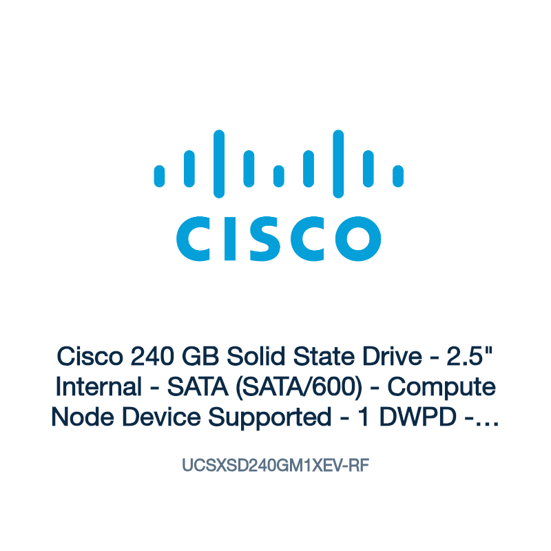 UCSXSD240GM1XEV-RF: Cisco 240 GB Solid State Drive