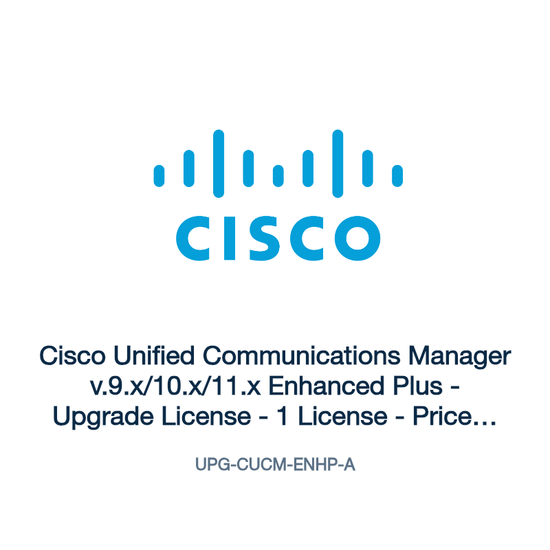 UPG-CUCM-ENHP-A: Cisco Unified Communications Manager v.9.x/10.x/11.x Enhanced Plus