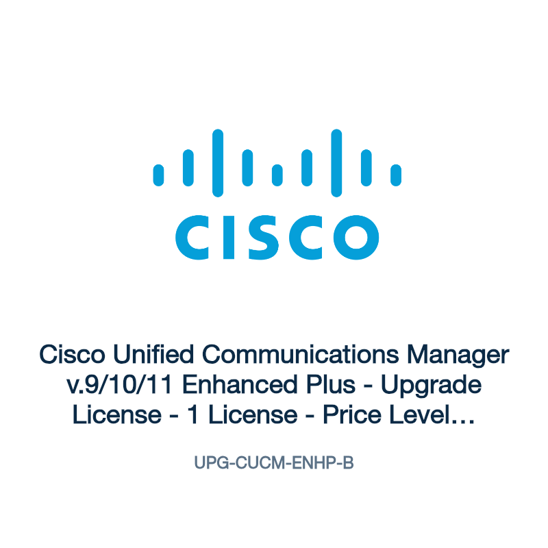 UPG-CUCM-ENHP-B: Cisco Unified Communications Manager v.9/10/11 Enhanced Plus