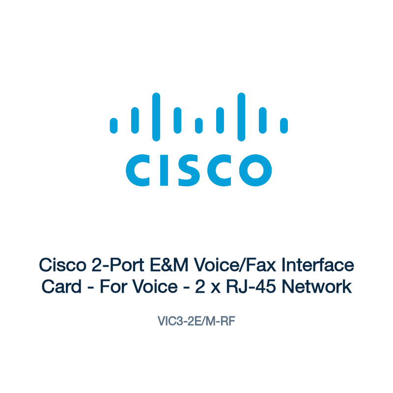 VIC3-2E/M-RF: Cisco 2-Port E&M Voice/Fax Interface Card