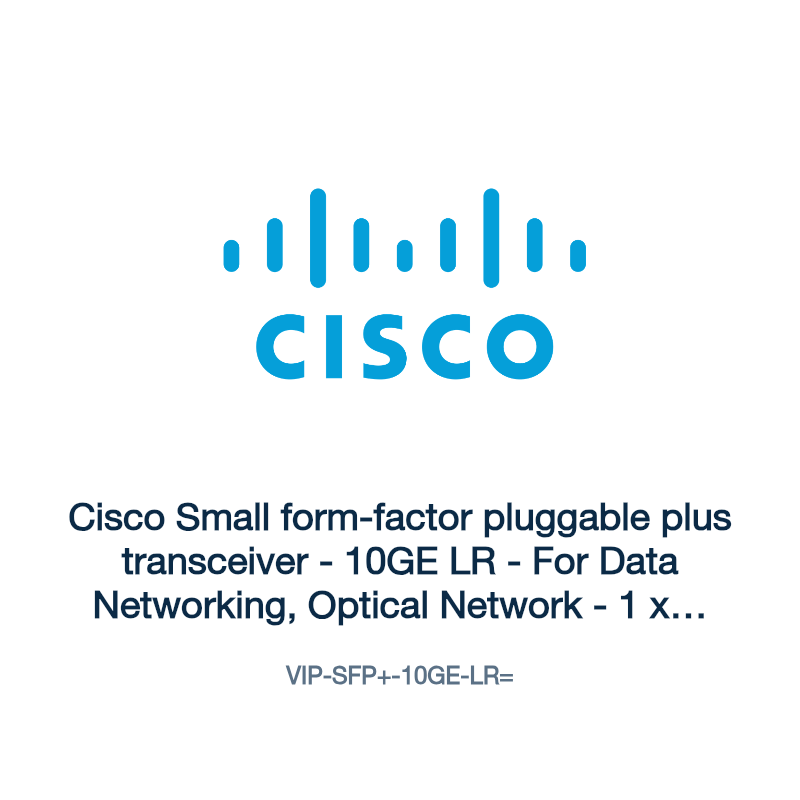 VIP-SFP+-10GE-LR=: Cisco Small form-factor pluggable plus transceiver