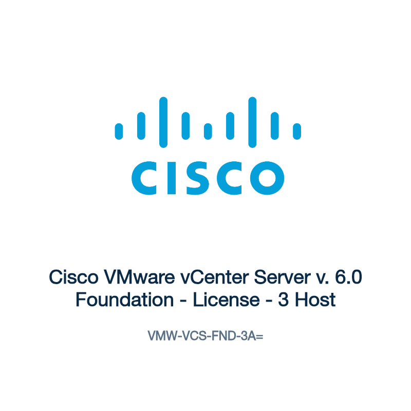 VMW-VCS-FND-3A=: Cisco VMware vCenter Server v. 6.0 Foundation