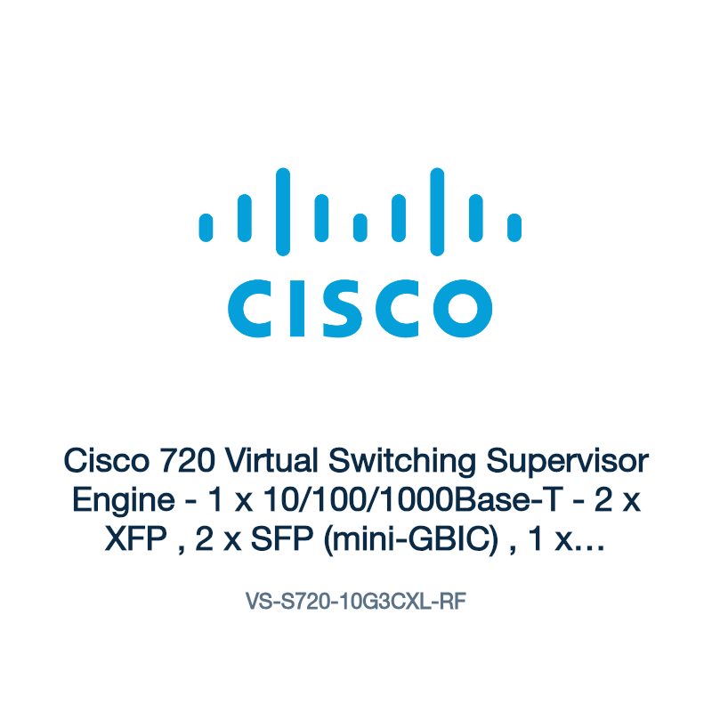VS-S720-10G3CXL-RF: Cisco 720 Virtual Switching Supervisor Engine