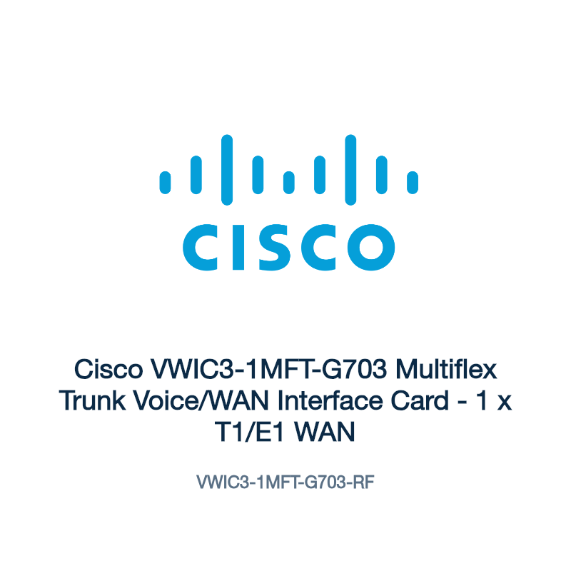 VWIC3-1MFT-G703-RF: Cisco VWIC3-1MFT-G703 Multiflex Trunk Voice/WAN Interface Card