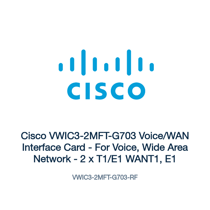 VWIC3-2MFT-G703-RF: Cisco VWIC3-2MFT-G703 Voice/WAN Interface Card