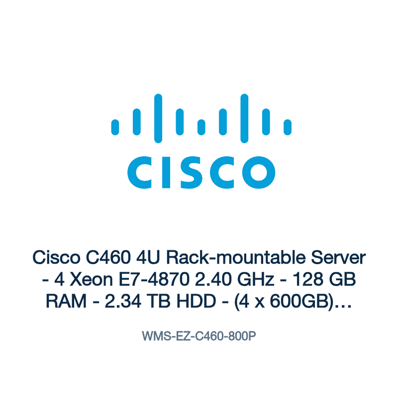 WMS-EZ-C460-800P: Cisco C460 4U Rack-mountable Server