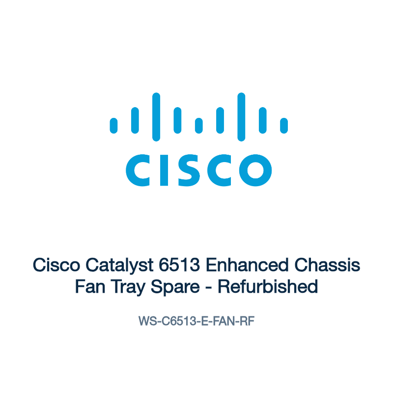 WS-C6513-E-FAN-RF: Cisco Catalyst 6513 Enhanced Chassis Fan Tray Spare