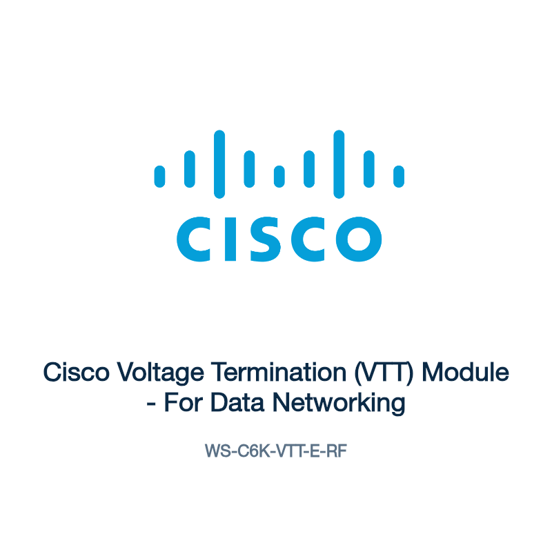 WS-C6K-VTT-E-RF: Cisco Voltage Termination (VTT) Module