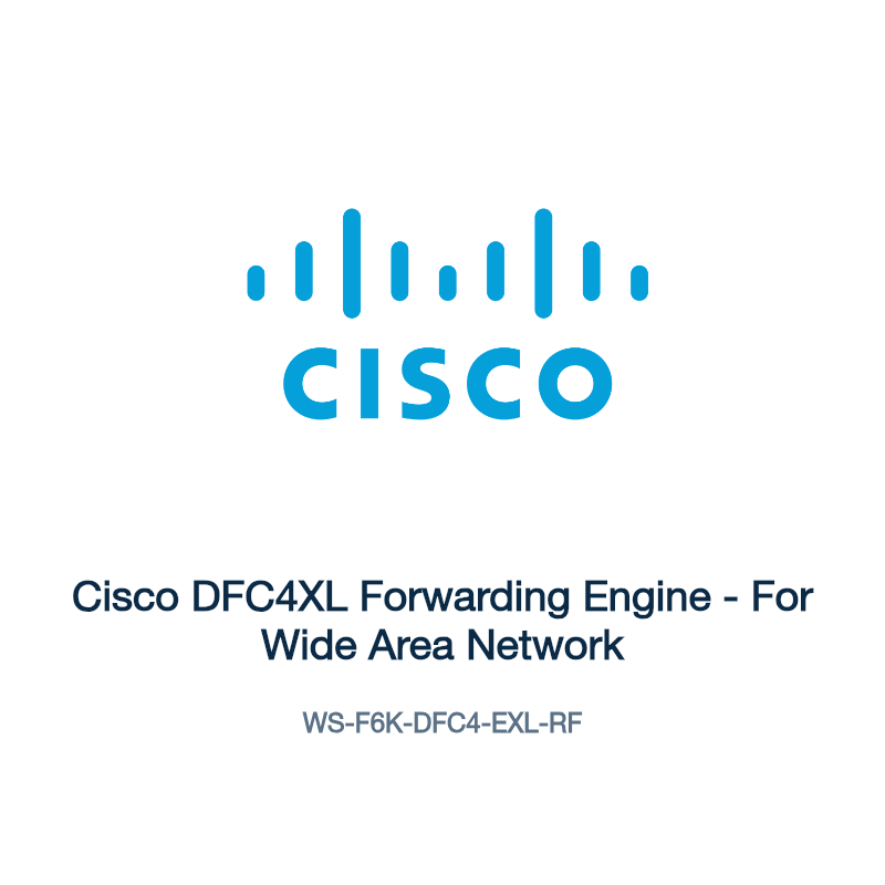 WS-F6K-DFC4-EXL-RF: Cisco DFC4XL Forwarding Engine
