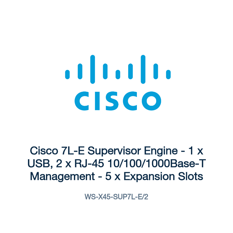 WS-X45-SUP7L-E/2: Cisco 7L-E Supervisor Engine