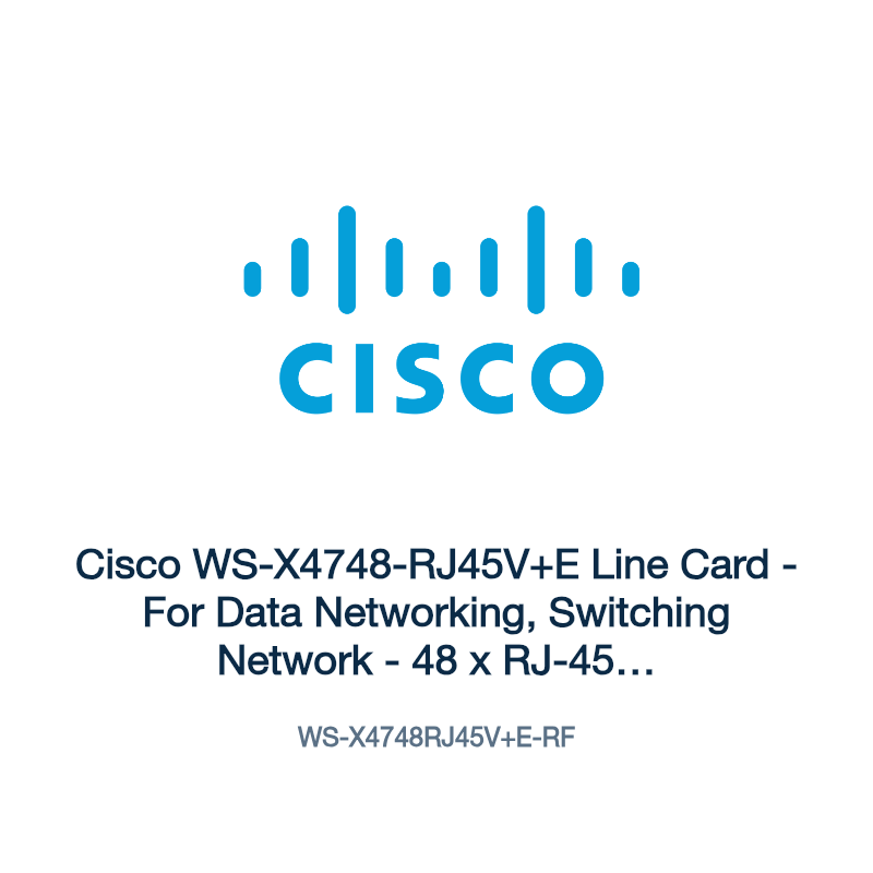 WS-X4748RJ45V+E-RF: Cisco WS-X4748-RJ45V+E Line Card