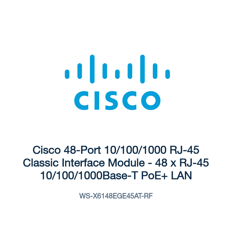 WS-X6148EGE45AT-RF: Cisco 48-Port 10/100/1000 RJ-45 Classic Interface Module