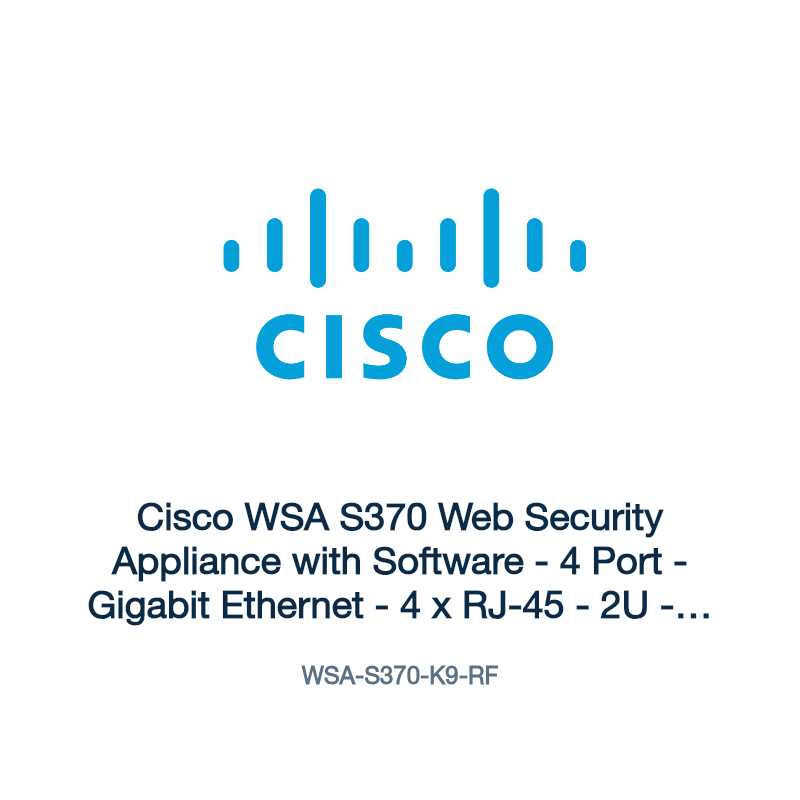 WSA-S370-K9-RF: Cisco WSA S370 Web Security Appliance with Software
