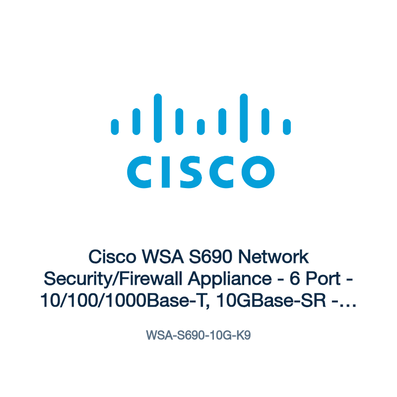 WSA-S690-10G-K9: Cisco WSA S690 Network Security/Firewall Appliance