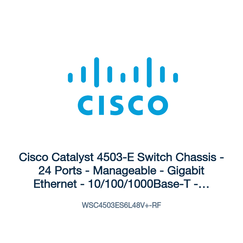 WSC4503ES6L48V+-RF: Cisco Catalyst 4503-E Switch Chassis