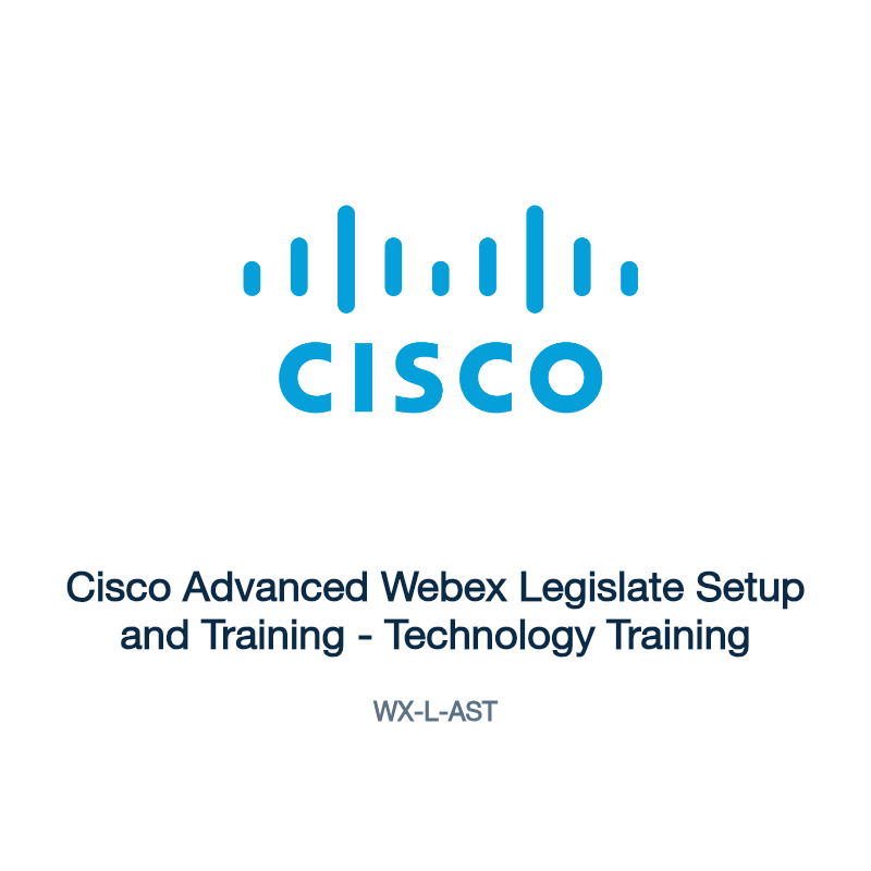 WX-L-AST: Cisco Advanced Webex Legislate Setup and Training