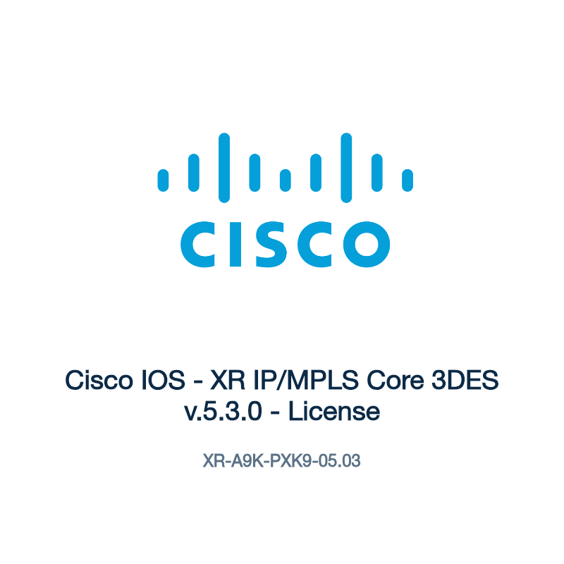 XR-A9K-PXK9-05.03: Cisco IOS - XR IP/MPLS Core 3DES v.5.3.0 - License
