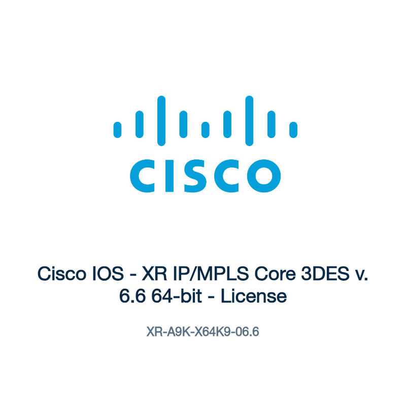 XR-A9K-X64K9-06.6: Cisco IOS - XR IP/MPLS Core 3DES v. 6.6 64-bit - License