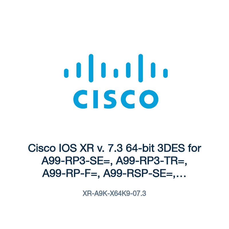 XR-A9K-X64K9-07.3: Cisco IOS XR v. 7.3 64-bit 3DES for A99-RP3-SE=, A99-RP3-TR=