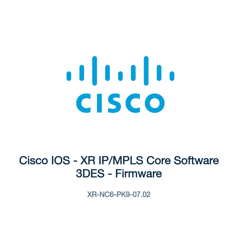 XR-NC6-PK9-07.02: Cisco IOS - XR IP/MPLS Core Software 3DES - Firmware